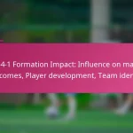 3-2-4-1 Formation Impact: Influence on match outcomes, Player development, Team identity