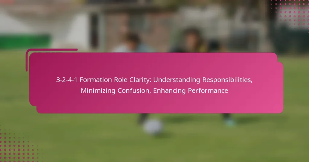 3-2-4-1 Formation Role Clarity: Understanding Responsibilities, Minimizing Confusion, Enhancing Performance