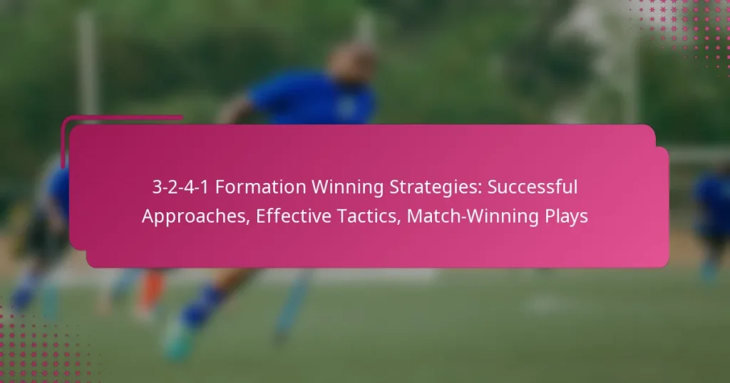 3-2-4-1 Formation Winning Strategies: Successful Approaches, Effective Tactics, Match-Winning Plays