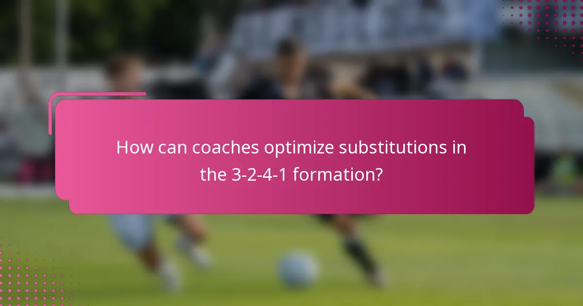 How can coaches optimize substitutions in the 3-2-4-1 formation?