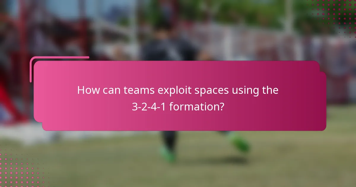 How can teams exploit spaces using the 3-2-4-1 formation?