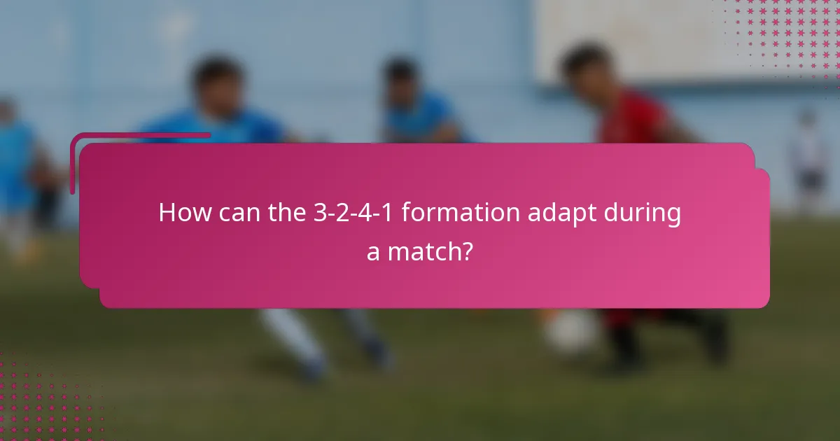 How can the 3-2-4-1 formation adapt during a match?