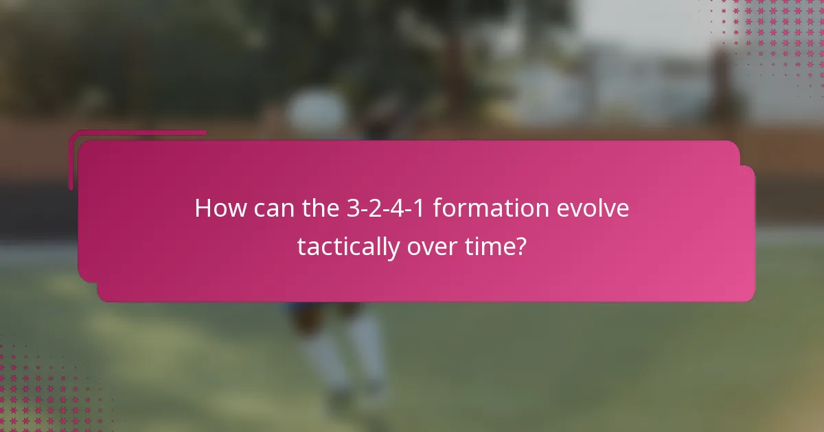 How can the 3-2-4-1 formation evolve tactically over time?