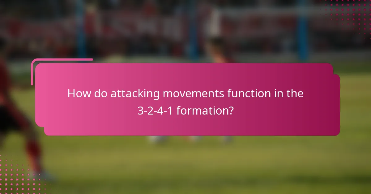 How do attacking movements function in the 3-2-4-1 formation?