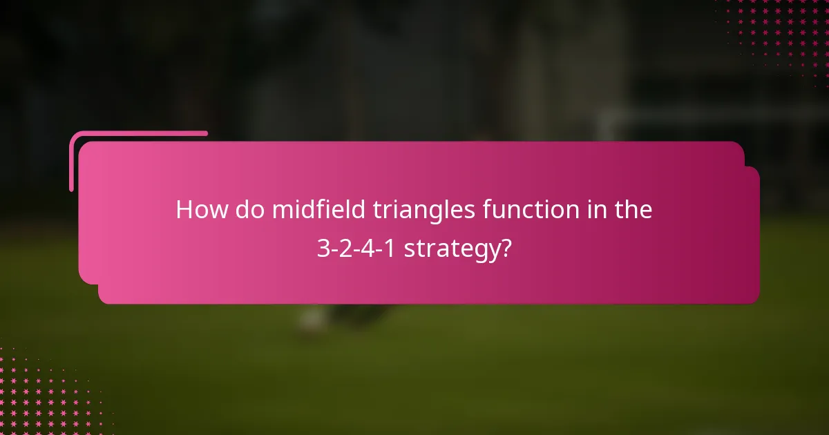 How do midfield triangles function in the 3-2-4-1 strategy?