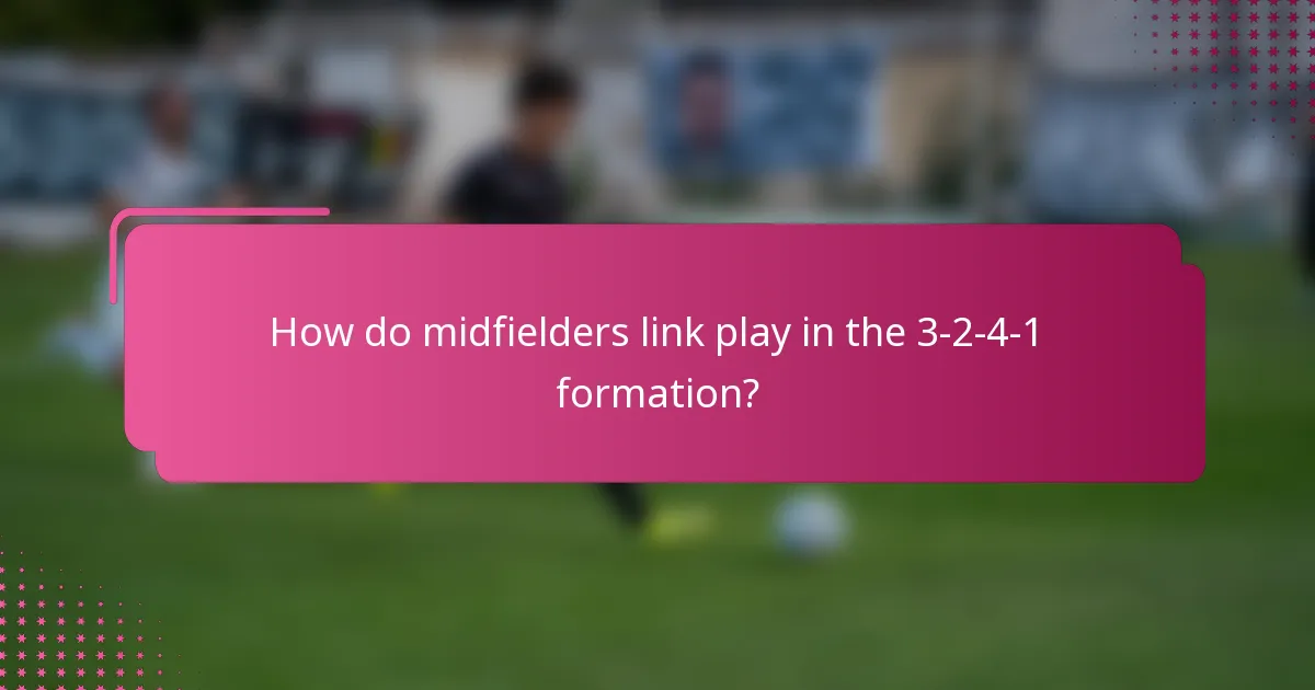 How do midfielders link play in the 3-2-4-1 formation?