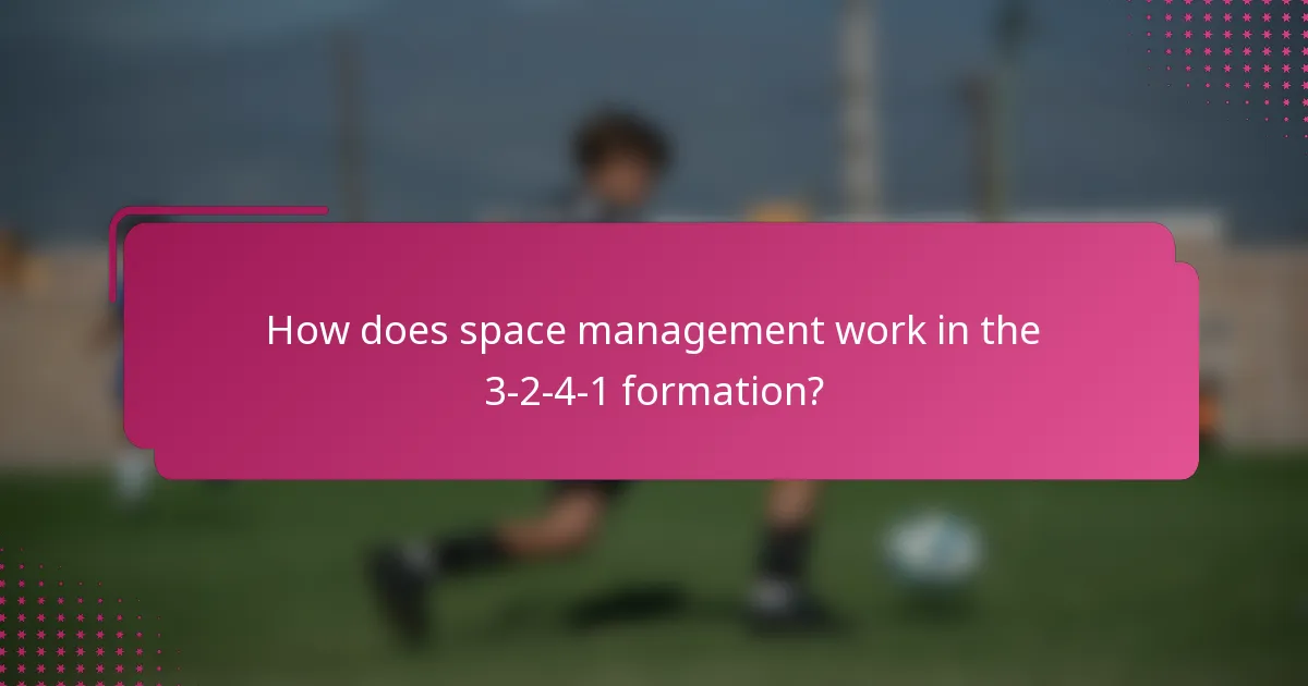 How does space management work in the 3-2-4-1 formation?