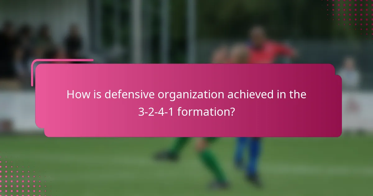 How is defensive organization achieved in the 3-2-4-1 formation?