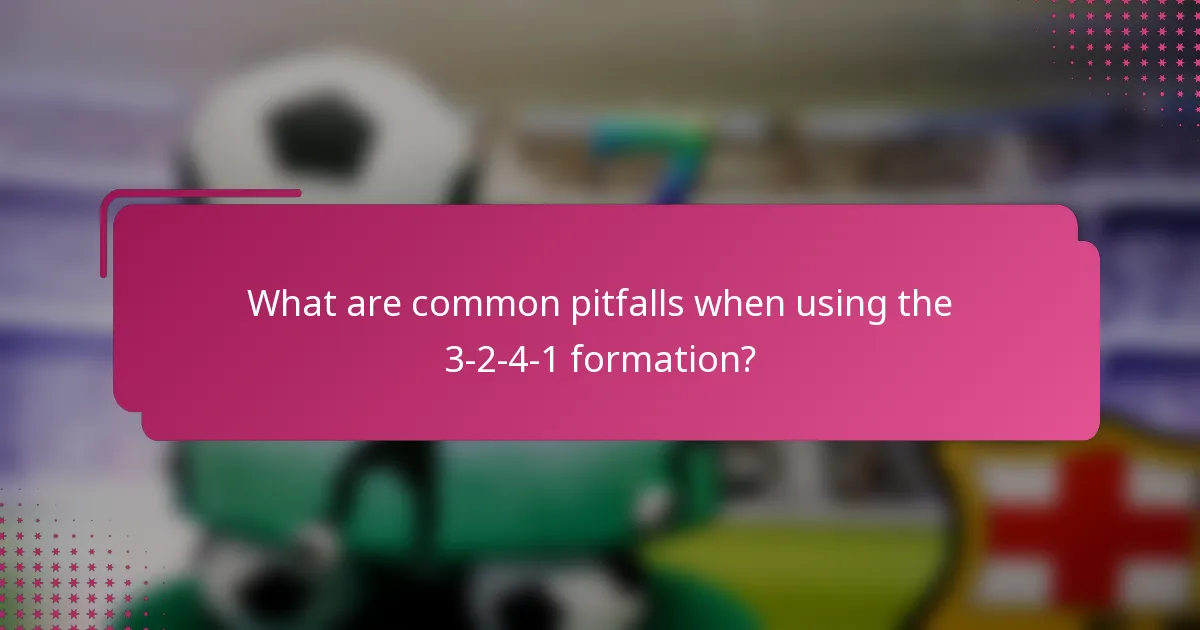 What are common pitfalls when using the 3-2-4-1 formation?