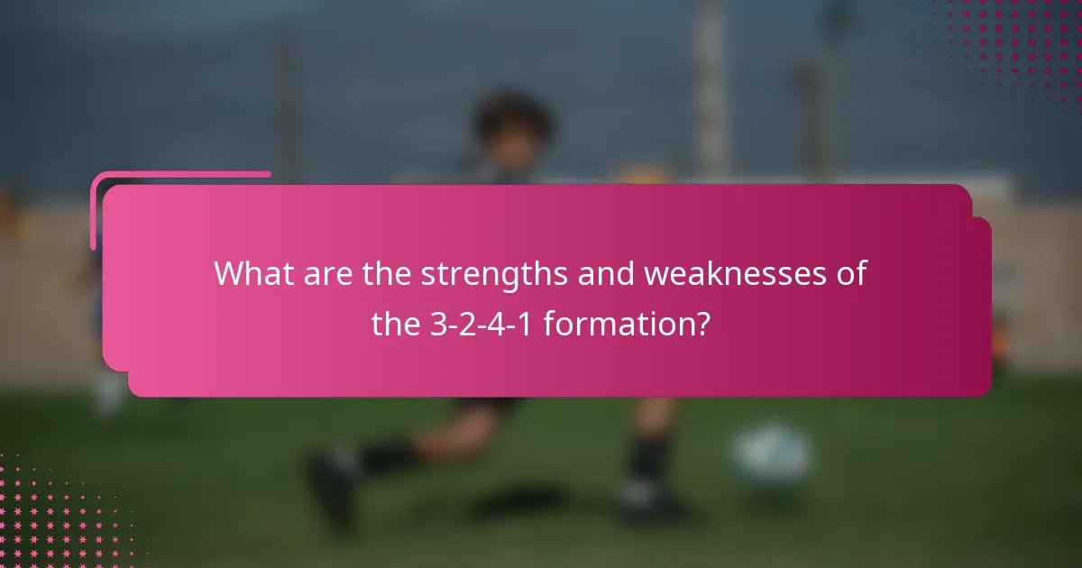 What are the strengths and weaknesses of the 3-2-4-1 formation?