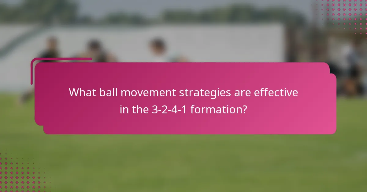 What ball movement strategies are effective in the 3-2-4-1 formation?