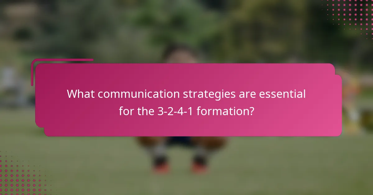 What communication strategies are essential for the 3-2-4-1 formation?