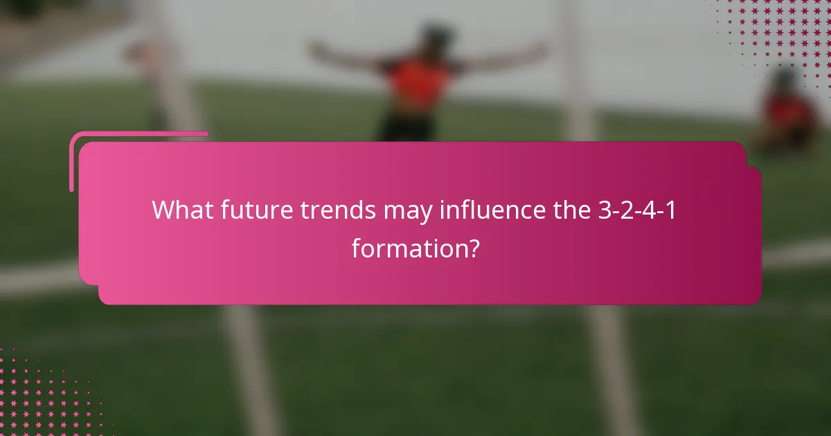 What future trends may influence the 3-2-4-1 formation?