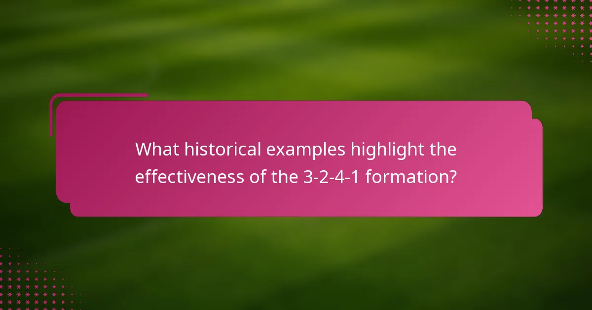 What historical examples highlight the effectiveness of the 3-2-4-1 formation?