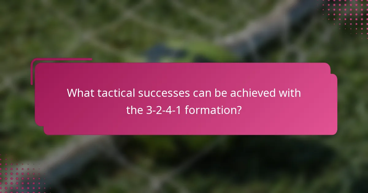 What tactical successes can be achieved with the 3-2-4-1 formation?