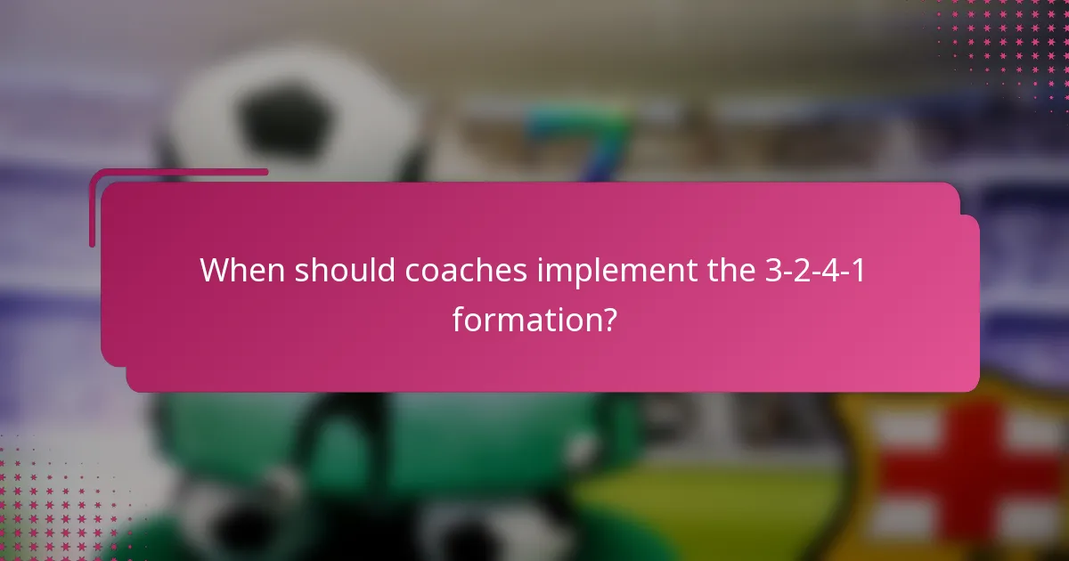 When should coaches implement the 3-2-4-1 formation?
