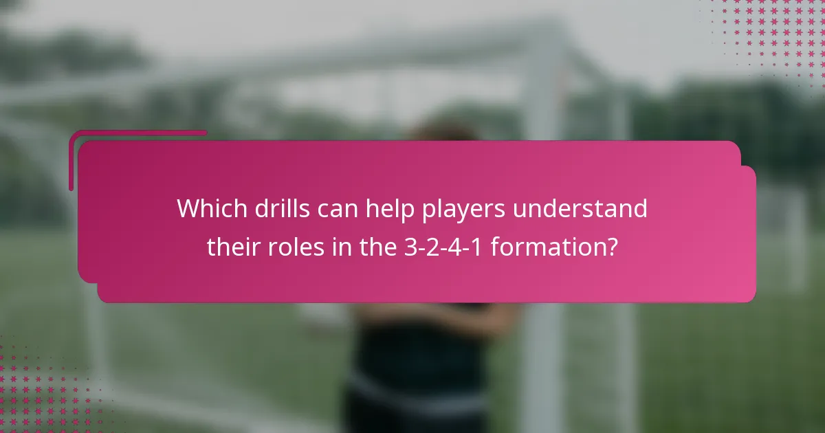Which drills can help players understand their roles in the 3-2-4-1 formation?