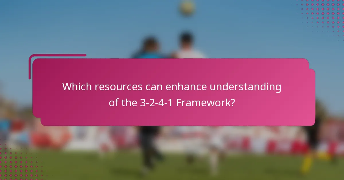Which resources can enhance understanding of the 3-2-4-1 Framework?
